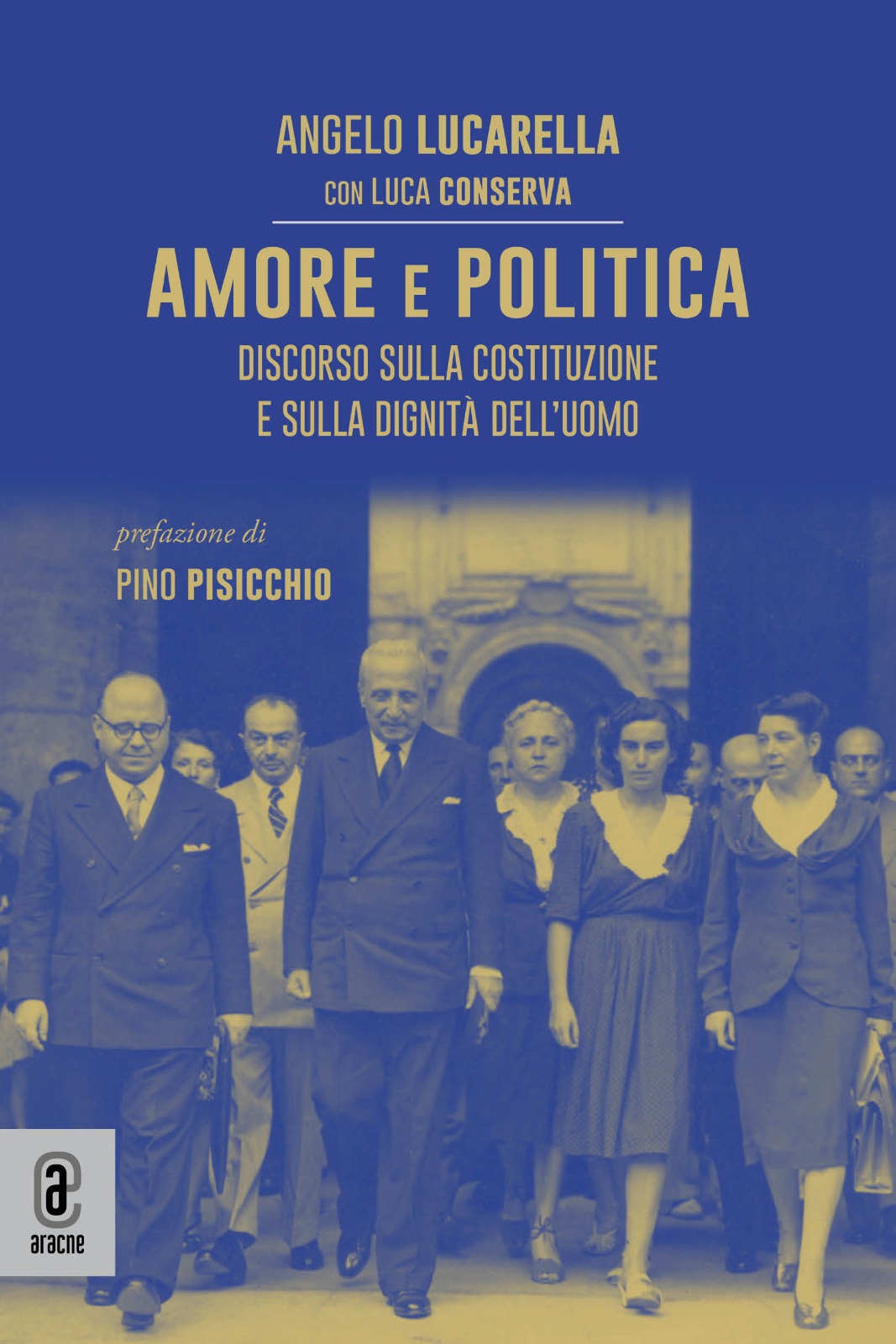 Amore e Politica: il libro sul connubio esaltato dai Costituenti (per la dignità della persona)